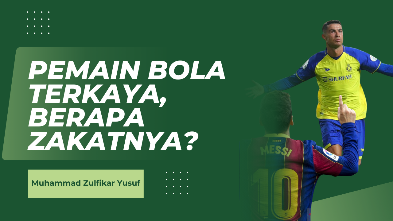 Pemain Bola Terkaya, Berapa Zakat nya?